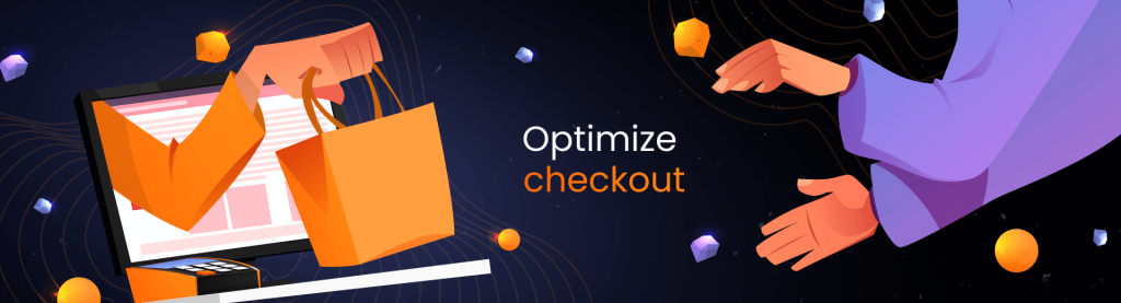 Optimize checkout experience