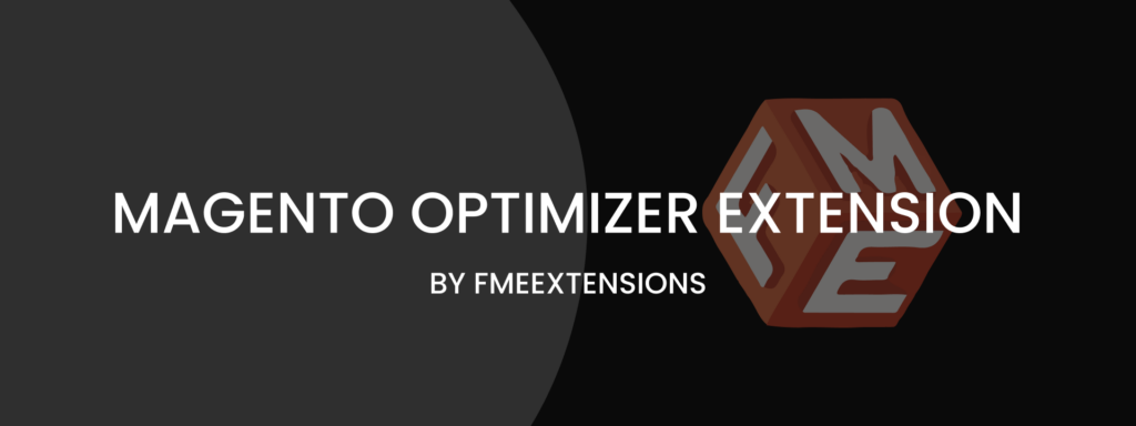 Magento Optimizer Extension by FMEextensions