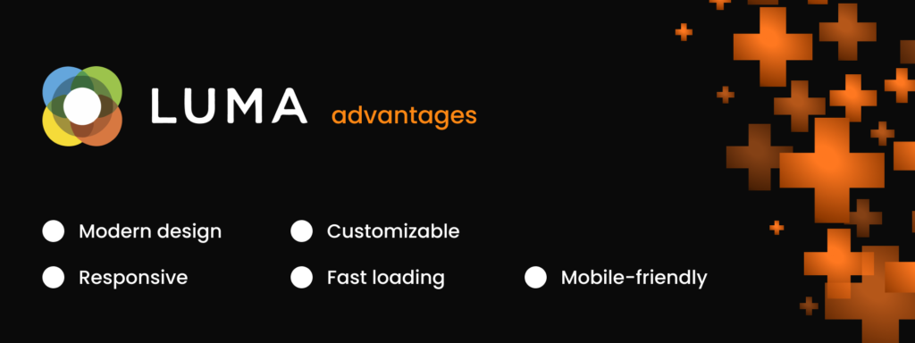 Luma advantages