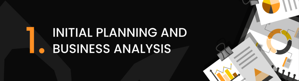 Initial Planning and Business Analysis