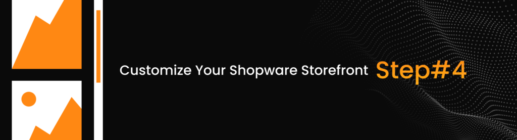 Customize Your Shopware 6 Storefront