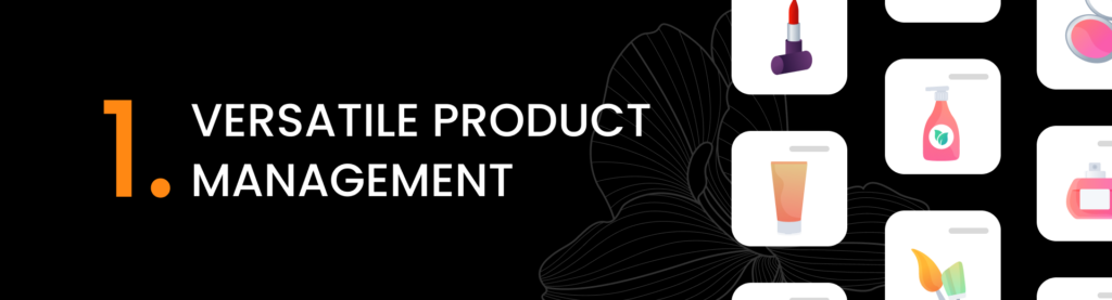 Versatile Product Management