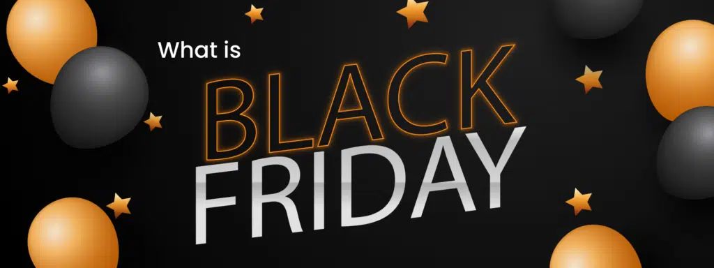 What is Black Friday?