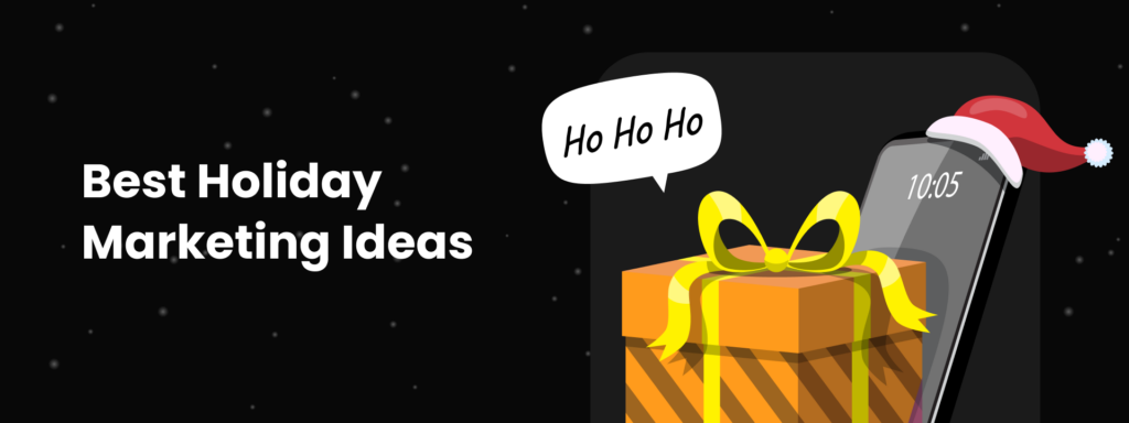 Holiday-Specific Christmas marketing strategies