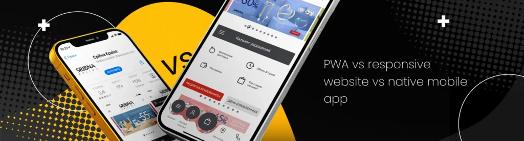 PWA vs responsive website vs native mobile app