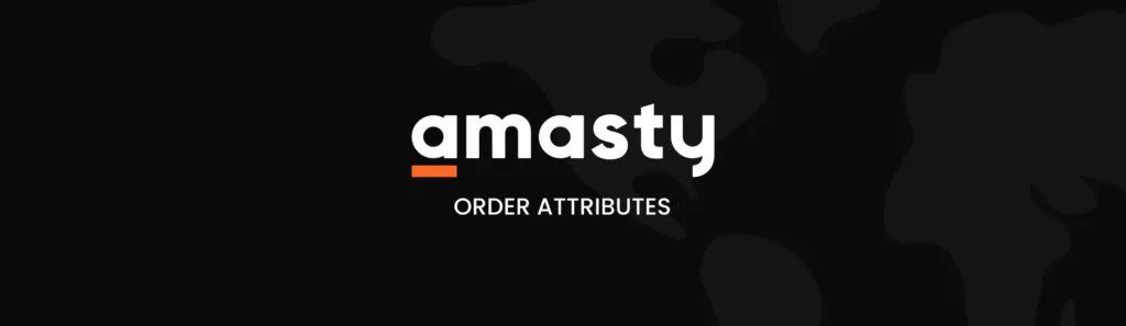 Amasty Order Attributes